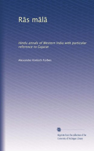 R?s m?l?: Hindu annals of Western India with particular reference to Gujarat