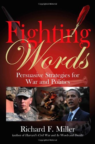 FIGHTING WORDS: Persuasive Strategies for War and Politics