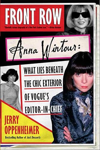 Front Row: Anna Wintour: The Cool Life and Hot Times of Vogue's Editor in Chief