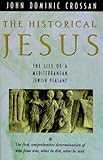 The Historical Jesus: The Life of a Mediterranean Jewish Peasant