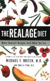 The RealAge Diet: Make Yourself Younger with What You Eat