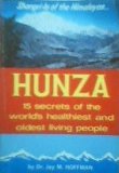 Hunza 4th printing 15 secrets of the worlds healthiest and oldest living people paperbk