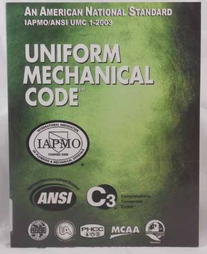 Uniform Mechanical Code: IAPMO/ANSI UMC 1-2003