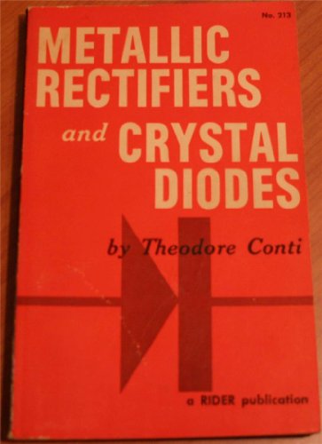 Metalic Rectifiers and Crystal Diodes