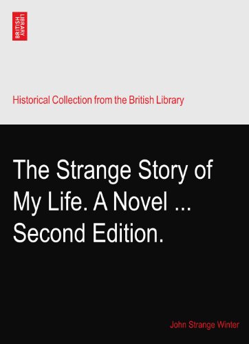 The Strange Story of My Life. A Novel ... Second Edition.