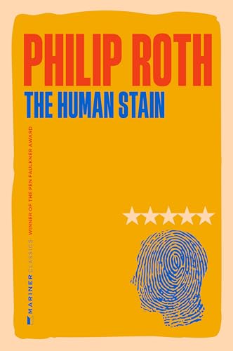 The Human Stain: A New York Times Best Book of the 21st Century! (American Trilogy 3)