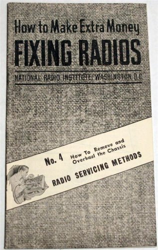How to Remove and Overhaul the Chassis No. 4 (How to Make Extra Money Fixing Radios)