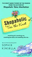 Shopaholic Ties the Knot - 2004 publication.