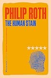 The Human Stain: A New York Times Best Book of the 21st Century! (American Trilogy 3)