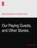 Our Paying Guests, and Other Stories.