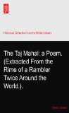 The Taj Mahal: a Poem. (Extracted From the Rime of a Rambler Twice Around the World.).