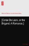 [Corse De Leon, or the Brigand. A Romance.]