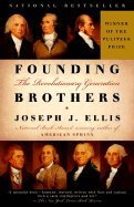 Founding Brothers The Revolutionary Generation - 2000 publication.