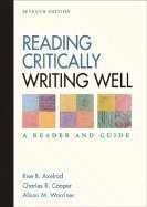 Reading Critically, Writing Well A Reader & Guide 7th EDITION