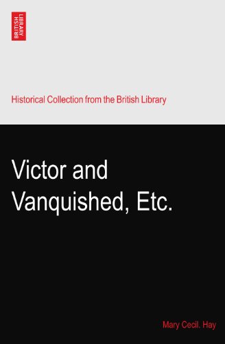 Victor and Vanquished, Etc.