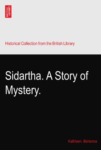 Sidartha. A Story of Mystery.