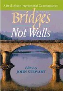 Bridges Not Walls::Book About Interpersonal Communication, 9th edition.[Paperback,2005]