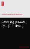[Jack Brag. [a Novel.] By ... [T. E. Hook.]]