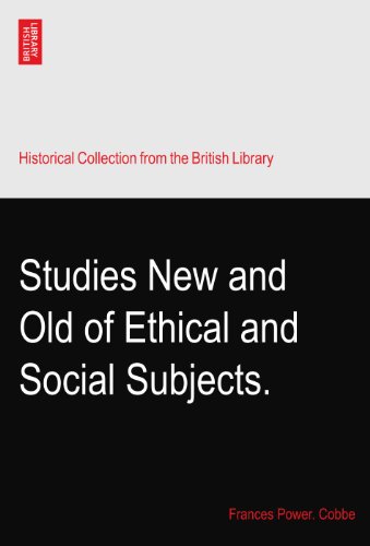 Studies New and Old of Ethical and Social Subjects.