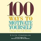 100 Ways to Motivate Yourself [Abridged][Audiobook] (Audio CD)