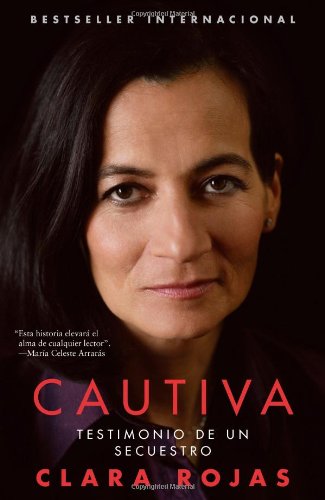 Cautiva (Captive): Testimonio de un secuestro (Atria Espanol) (Spanish Edition)