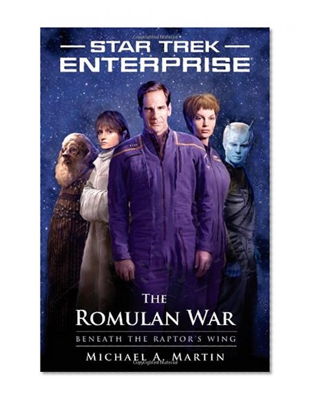 Star Trek: Enterprise: The Romulan War: Beneath the Raptor's Wing