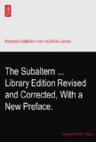 The Subaltern ... Library Edition Revised and Corrected, With a New Preface.