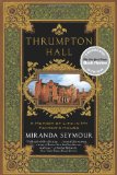 Thrumpton Hall: A Memoir of Life in My Father's House (New York Times Notable Books)