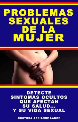 PROBLEMAS SEXUALES DE LA MUJER (COLECCION AMOR Y SEXO nÂº 2) (Spanish Edition)