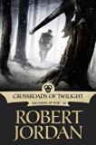 Crossroads of Twilight: Book Ten of 'The Wheel of Time'