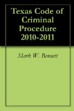 Texas Code of Criminal Procedure 2010-2011