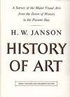 History of Art: A Survey of the Major Visual Arts from the Dawn of History to the Present Day