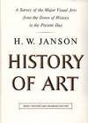 History of Art: A Survey of the Major Visual Arts from the Dawn of History to the Present Day