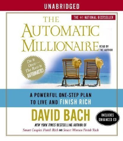 The Automatic Millionaire: A Powerful One-Step Plan to Live and Finish Rich [Audiobook][Unabridged] (Audio CD)