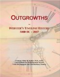 Outgrowths: Webster's Timeline History, 3000 BC - 2007
