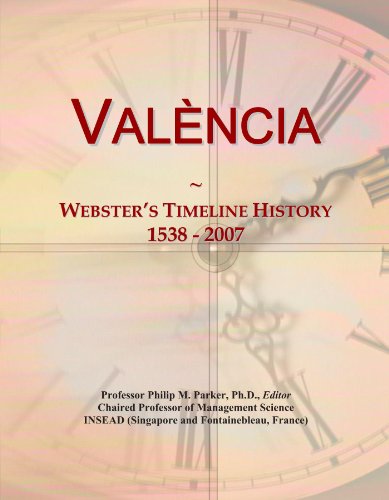 ValÃ¨ncia: Webster's Timeline History, 1538 - 2007