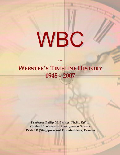 WBC: Webster's Timeline History, 1945 - 2007