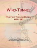 Wind-Tunnel: Webster's Timeline History, 1929 - 2007