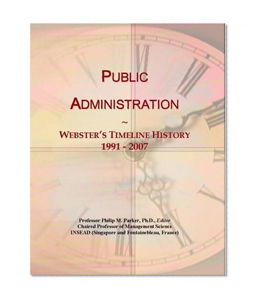 Public Administration: Webster's Timeline History, 1991 - 2007