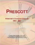 Prescott: Webster's Timeline History, 1583 - 2007