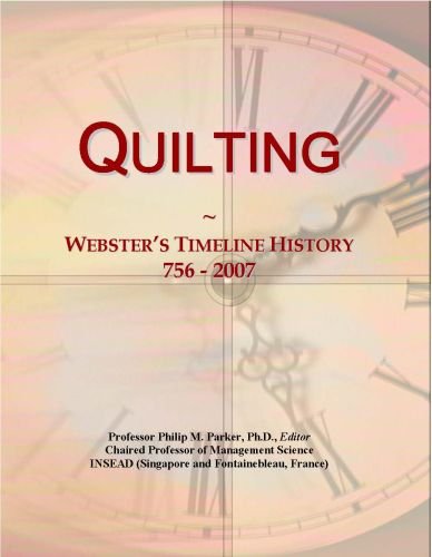 Quilting: Webster's Timeline History, 756 - 2007