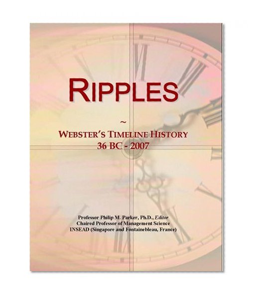 Ripples: Webster's Timeline History, 36 BC - 2007
