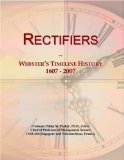 Rectifiers: Webster's Timeline History, 1607 - 2007