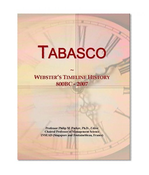 Tabasco: Webster's Timeline History, 800BC - 2007