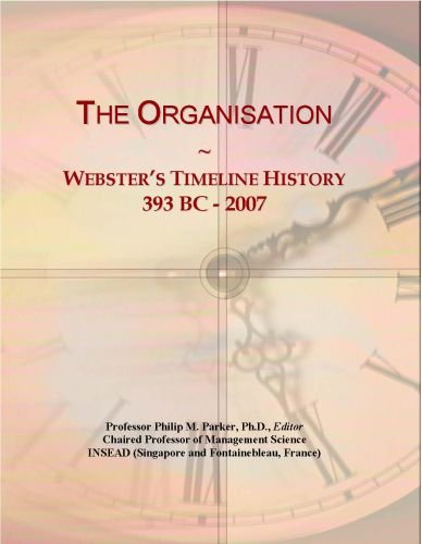 The Organisation: Webster's Timeline History, 393 BC - 2007
