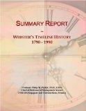Summary Report: Webster's Timeline History, 1790 - 1990