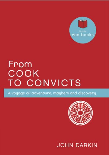 From Cook to Convicts: A voyage of adventure, mayhem and discovery