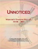 Unnoticed: Webster's Timeline History, 353 BC - 2007