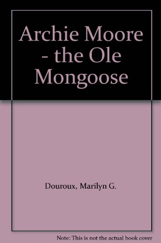 Archie Moore - the Ole Mongoose