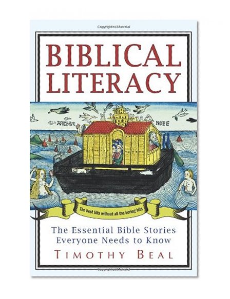 Biblical Literacy: The Essential Bible Stories Everyone Needs to Know